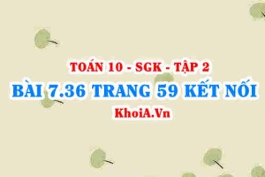 Bài 7.36 trang 59 Toán 10 Kết nối tri thức Tập 2